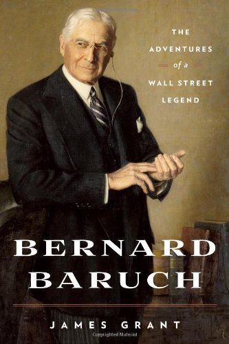 James Grant/Bernard Baruch@ The Adventures of a Wall Street Legend